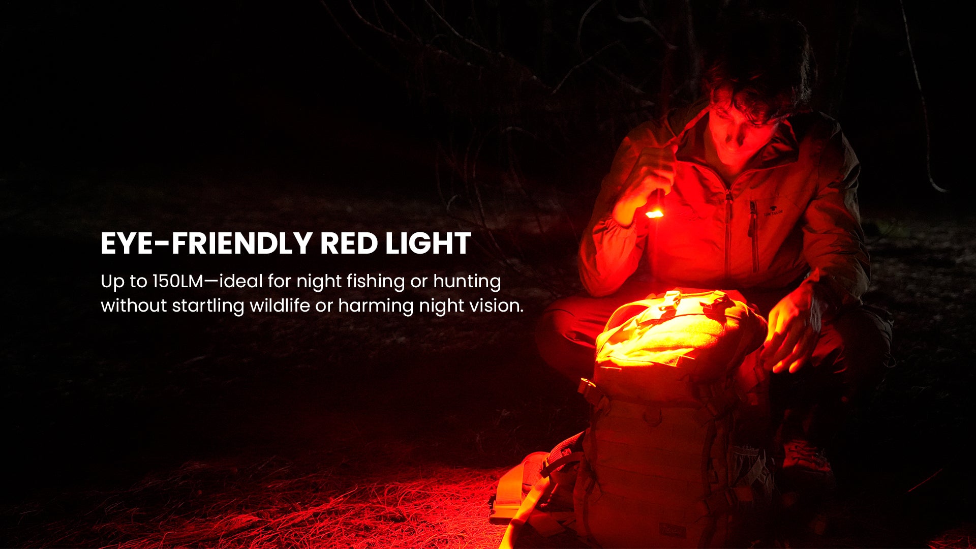 Eye-friendly red light up to 150 lumens for night fishing and hunting